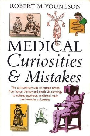 "Medical Curiosities & Mistakes" av Robert M. Youngson