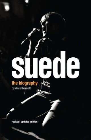 "Suede - The Authorised Biography" av David Barnett