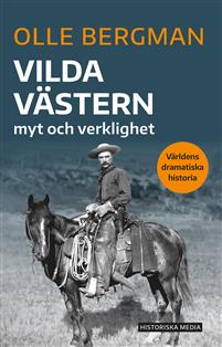 Vilda västern - myt och verklighet