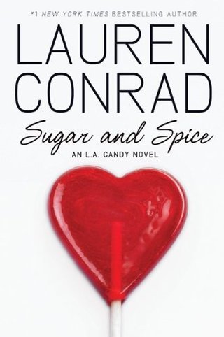 "Sugar and spice - an L.A. candy novel" av Lauren Conrad