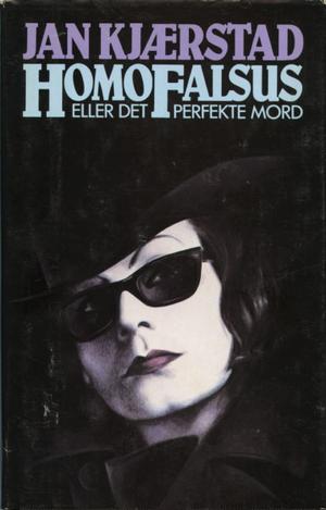 Homo Falsus, eller Det perfekte mord
