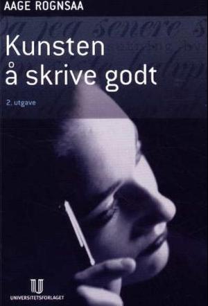 "Kunsten å skrive godt" av Aage Rognsaa
