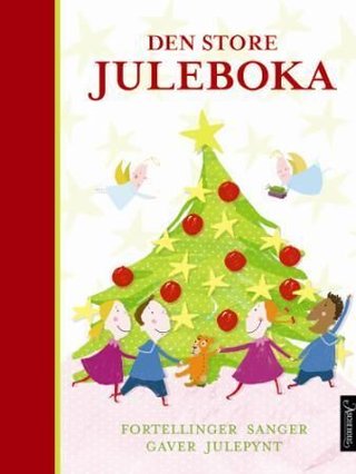 Den store juleboka - fortellinger, julepynt, sanger og gaver