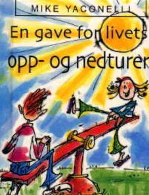 "En gave for livets opp- og nedturer" av Mike Yaconelli