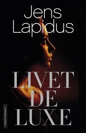 "Livet deluxe" av Jens Lapidus