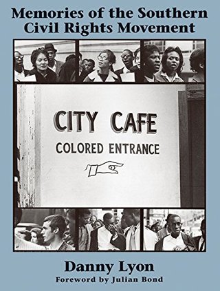 "Memories of the Southern Civil Rights Movement" av Danny Lyon