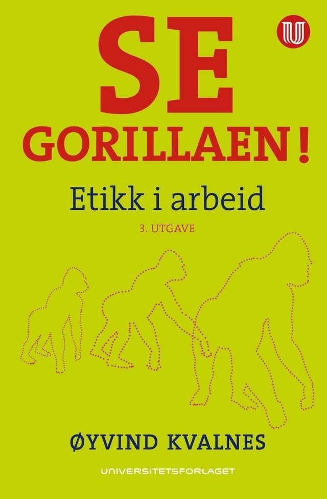 "Se gorillaen! - etikk i arbeid" av Øyvind Kvalnes
