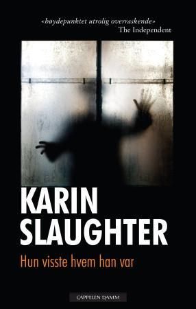 "Hun visste hvem han var" av Karin Slaughter