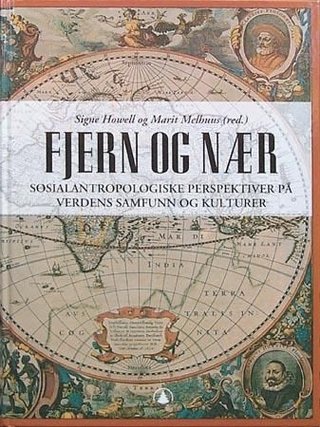 Fjern og nær - sosialantropologiske perspektiver på verdens samfunn og kulturer
