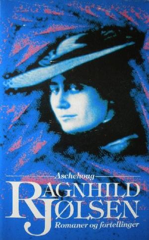 "Romaner og fortellinger" av Ragnhild Jølsen