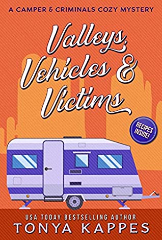 Valleys, Vehicles & Victims - A Camper & Criminals Cozy #9