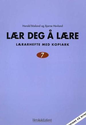 "Lær deg å lære 7 - lærarhefte med kopiark på nynorsk" av Harald Båsland