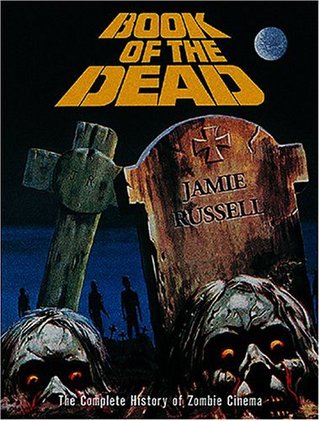 "Book of the Dead The Complete History of Zombie Cinema" av Jamie Russell