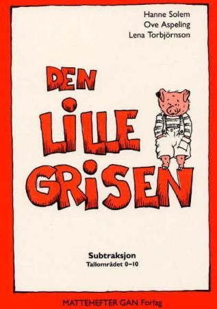 Den lille grisen - mattehefter : subtraksjon : tallområdet 0-10