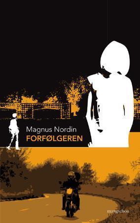 "Forfølgeren" av Magnus Nordin
