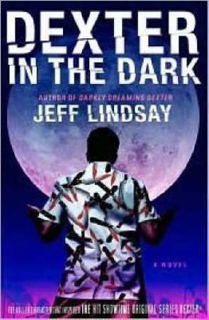 "Dexter in the dark" av Jeff Lindsay