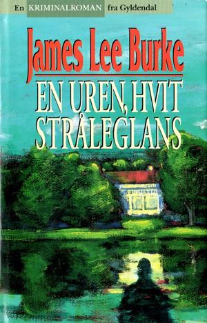 "En uren, hvit stråleglans" av James Lee Burke