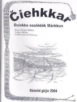 "Ciehkkar - duiskka soalddák Márkkun" av Emma Margret Skåden