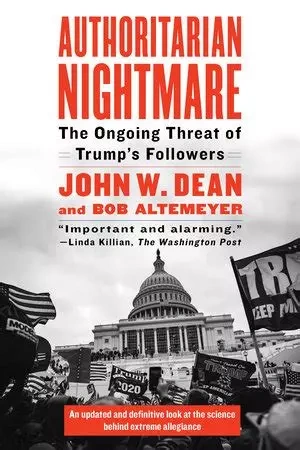 "Authoritarian Nightmare The Ongoing Threat of Trump's Followers" av John W. Dean