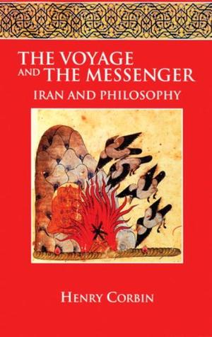 The Voyage and the Messenger - Iran & Philosophy