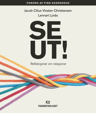 "Se ut! refleksjoner om relasjoner" av Jacob Cilius Vinsten Christiansen