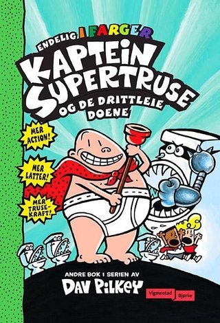 "Kaptein Supertruse og de drittleie doene" av Dav Pilkey