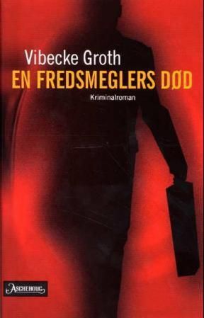 En fredsmeglers død - kriminalroman