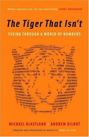 The Tiger That Isn't - Seeing Through a World of Numbers