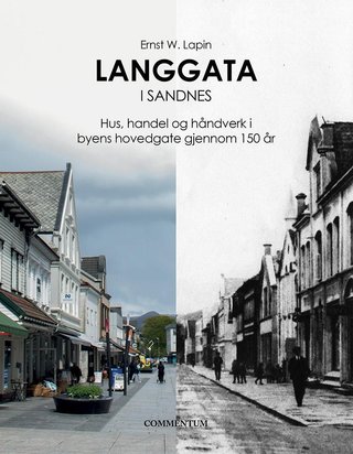 Langgata i Sandnes - hus, handel og håndverk i byens hovedgate gjennom 150 år