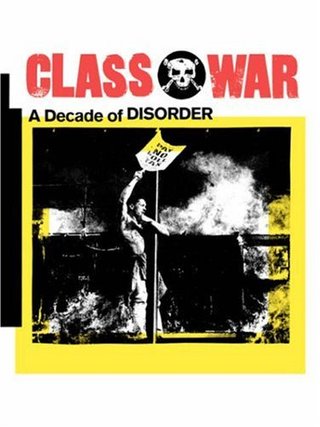 "Class War A Decade of Disorder" av Ian Bone