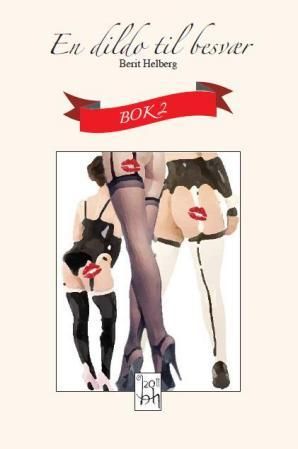 "En dildo til besvær" av Berit Helberg Hagen