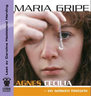 "Agnes Cecilia - en selsom historie" av Maria Gripe