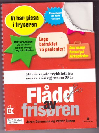 Flådd av frisøren - Hårreisende trykkfeil fra norske aviser gjennom 30 år