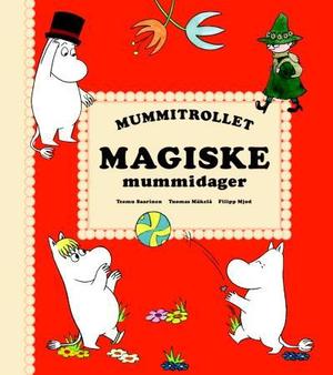 "Mummitrollet - magiske mummidager" av Teemu Saarinen