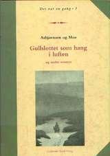 "Gullslottet som hang i lufta og andre eventyr" av Peter Christen Asbjørnsen