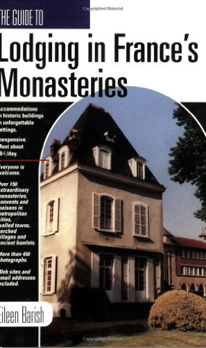 The Guide to Lodging in France's Monasteries