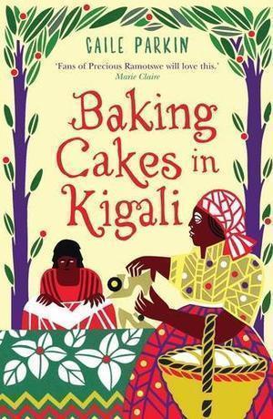 "Baking Cakes in Kigali" av Gaile Parkin