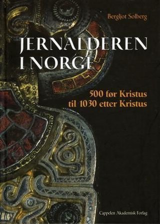 "Jernalderen i Norge ca. 500 f.Kr.-1030 e.Kr." av Bergljot Solberg