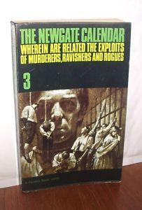 "The Newgate Calendar 3 Wherein are Related the Exploits of Murderers, Ravishers and Rogues" av George Theodore Wilkinson
