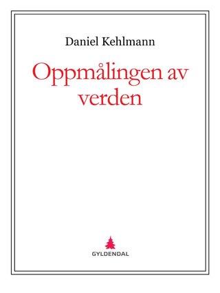 "Oppmålingen av verden" av Daniel Kehlmann