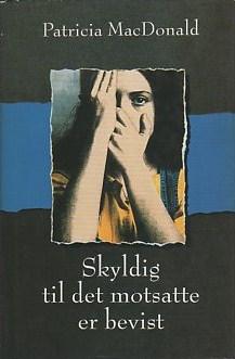 "Skyldig til det motsatte er bevist" av Patricia J. MacDonald