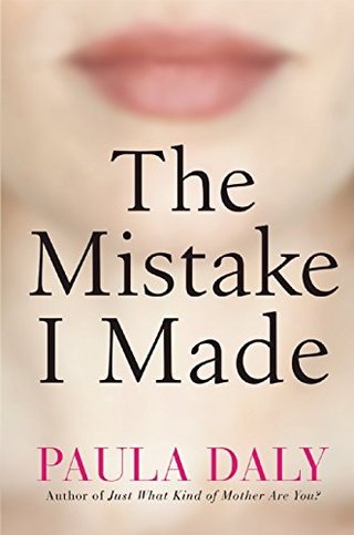 The Mistake I Made - A Novel
