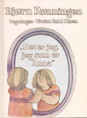 Det er jeg, jeg som er Anna