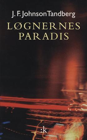 "Løgnernes paradis - roman" av J.F. Johnson Tandberg