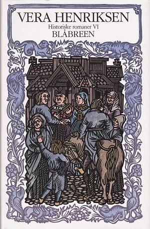 Historiske romaner. Bd. 6 - Blåbreen