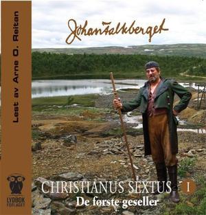 "Christianus Sextus I - de første geseller" av Johan Falkberget