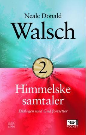 "Himmelske samtaler - bok 2 : en uvanlig dialog med Gud" av Neale Donald Walsch