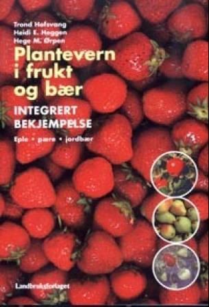 Plantevern i frukt og bær - integrert bekjempelse : eple, pære og jordbær