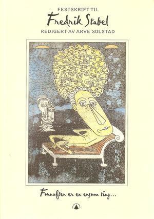 Fornuften er en ensom ting - festskrift til Fredrik Stabel