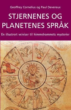 Stjernenes og planetenes språk - en illustrert veiviser til himmelrommets mysterier